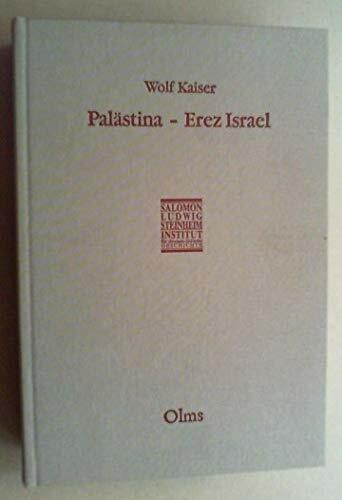 Palästina - Erez, Israel: Deutschsprachige Reisebeschreibungen jüdischer Autoren von der Jahrhundertwende bis zum Zweiten Weltkrieg (Haskala - Wissenschaftliche Abhandlungen)