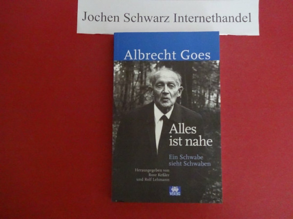 Alles ist nahe. Ein Schwabe sieht Schwaben