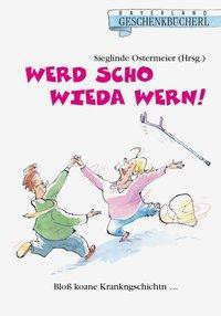 Werd scho wieda wern!