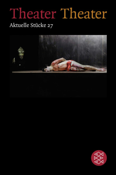 Theater Theater 27: Aktuelle Stücke (Theater / Regie im Theater)