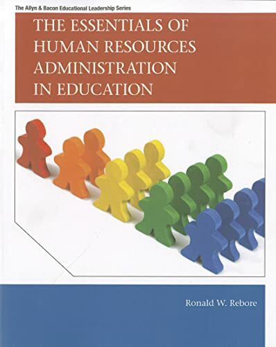 The Essentials of Human Resources Administration in Education: Essen Humn Reso Adm Edu _p1 (Allyn & Bacon Educational Leadership)