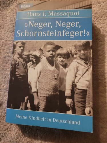 Neger, Neger, Schornsteinfeger: Meine Kindheit in Deutschland