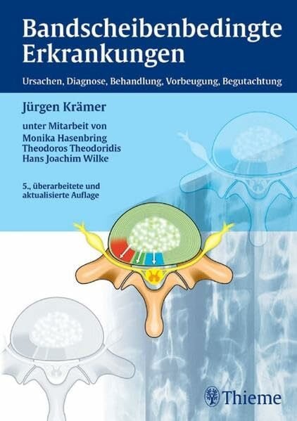 Bandscheibenbedingte Erkrankungen: Ursachen, Diagnose, Behandlung, Vorbeugung, Begutachtung