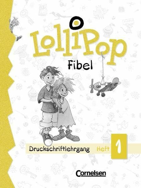 Lollipop Fibel. Druckschriftlehrgang. 2 Hefte