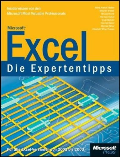 Microsoft Excel - Die Expertentipps: Insiderwissen von den Microsoft Most Valuable Professionals: Insiderwissen von den Microsoft Most Valuable ... Für alle Excel-Versionen von 2000 bis 2003