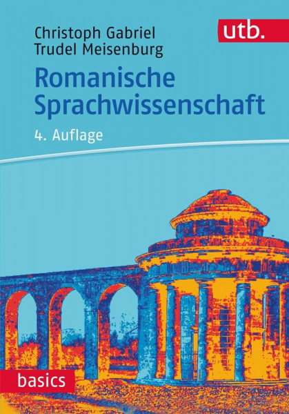 Romanische Sprachwissenschaft (utb basics)