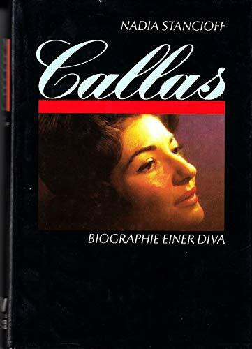 Callas. Biographie einer Diva