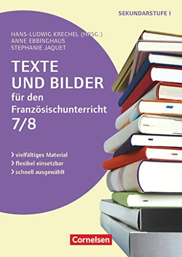 Texte und Bilder - Vielfältiges Material - flexibel einsetzbar - schnell ausgewählt - Französisch - Klasse 7/8: Kopiervorlagen (Texte und Bilder, Französisch, Klasse 7/8)