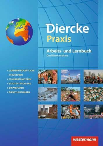 Diercke Praxis SII - Arbeits- und Lernbuch - Ausgabe 2014: Schulbuch Qualifikationsphase: Sekundarstufe 2 - Arbeits- und Lernbuch - Ausgabe 2014