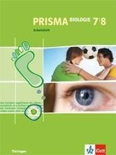 Prisma Biologie. Arbeitsheft 7. und 8. Schuljahr. Ausgabe für Thüringen