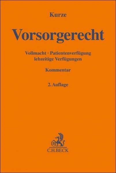 Vorsorgerecht: Vollmacht, Patientenverfügung, lebzeitige Verfügungen (Gelbe Erläuterungsbücher)