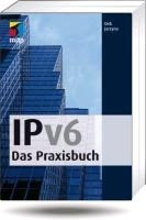 IPv6 - Das Praxisbuch