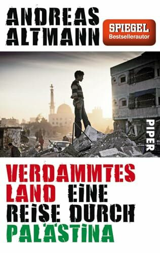 Verdammtes Land: Eine Reise durch Palästina