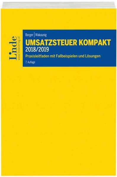 Umsatzsteuer kompakt 2018/2019: Praxisleitfaden mit Fallbeispielen und Lösungen