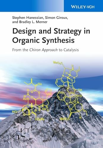 Design and Strategy in Organic Synthesis: From the Chiron Approach to Catalysis