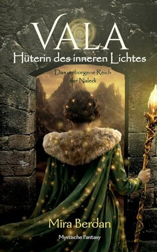 BoD – Books on Demand Vala - Hüterin Des Inneren Lichtes, Das Verborgene Reich Der Naledi - Mystische Dark Light Fan...