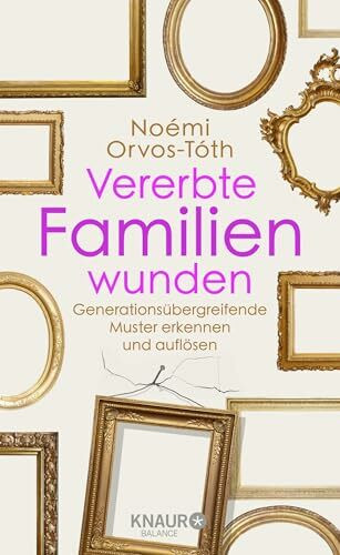 Vererbte Familienwunden: Generationsübergreifende Muster erkennen und auflösen