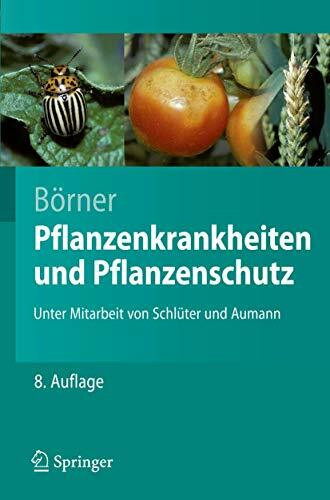 Pflanzenkrankheiten und Pflanzenschutz (Springer-Lehrbuch) (German Edition)