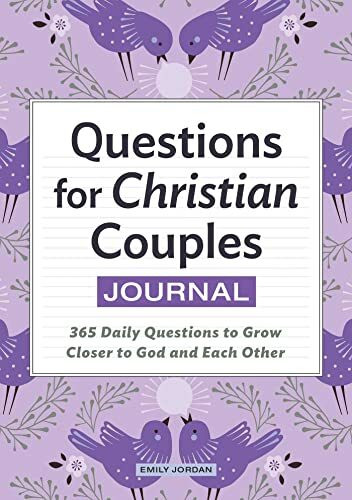 Questions for Christian Couples Journal: 365 Daily Questions to Grow Closer to God and Each Other