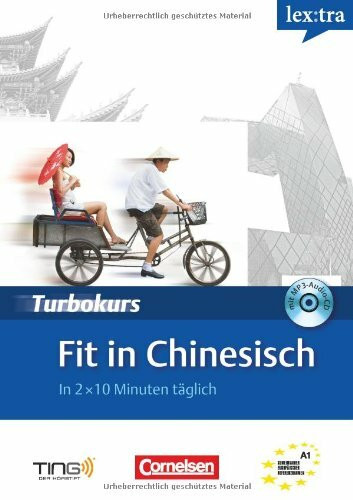 Lextra - Chinesisch - Turbokurs: A1 - Fit in Chinesisch: Selbstlernbuch mit Hör-CD. TING-fähig