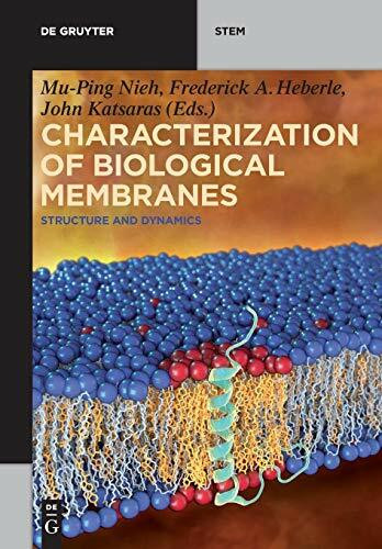 Characterization of Biological Membranes: Structure and Dynamics (De Gruyter STEM)