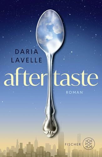 Aftertaste: Roman | Eine magische Food-Geschichte in New York, die beweist, dass die Liebe stärker ist als der Tod.