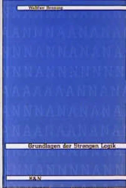 Grundlagen der strengen Logik