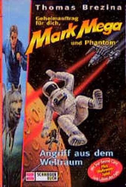 Geheimauftrag für dich, Mark Mega und Phantom, Bd.15, Angriff aus dem Weltraum