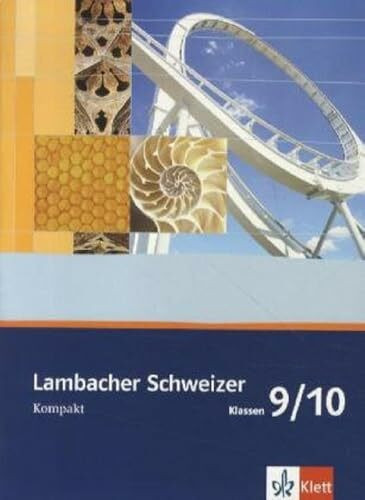 Lambacher Schweizer Mathematik Kompakt 9/10: Arbeitsheft zum Nachschlagen Klassen 9/10 (Lambacher Schweizer Kompakt)