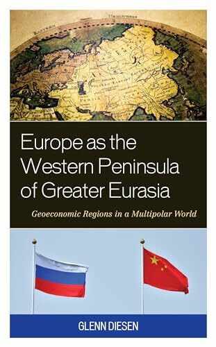 Europe as the Western Peninsula of Greater Eurasia: Geoeconomic Regions in a Multipolar World