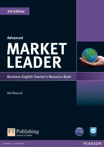 Market Leader Advanced Teacher's Resource Book (with Test Master CD-ROM)