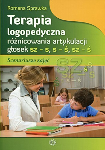 Terapia logopedyczna roznicowania artykulacji glosek sz-s s-s sz-s