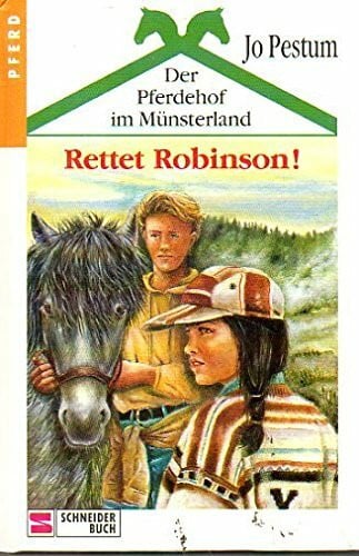 Der Pferdehof im Münsterland, Bd.4, Rettet Robinson!