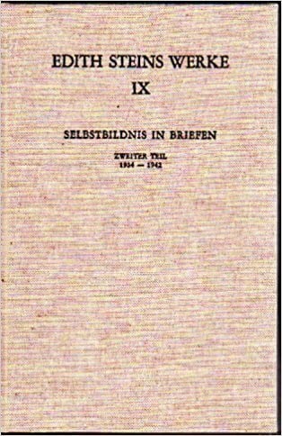 Selbstbildnis in Briefen [Werke 9]: Zweiter Teil 1934 - 1942 (Edith Stein, Werke)
