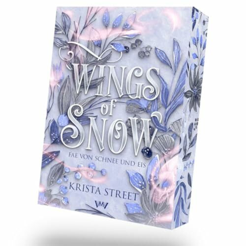 Wings of Snow: Heiße Romantasy in einer kalten Welt (Fae von Schnee und Eis - Fantasy mit Spice)