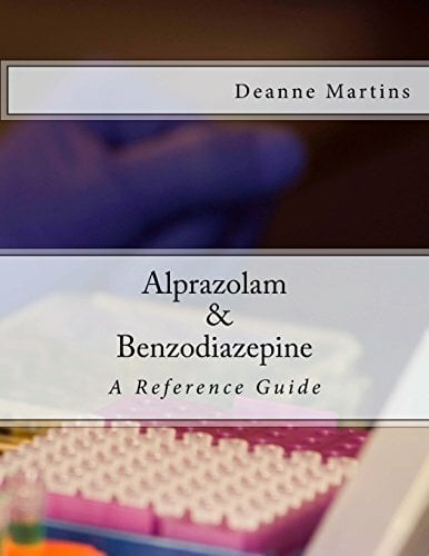 Alprazolam & Benzodiazepine: A Reference Guide Alprazolam & Benzodiazepine: A Reference Guide