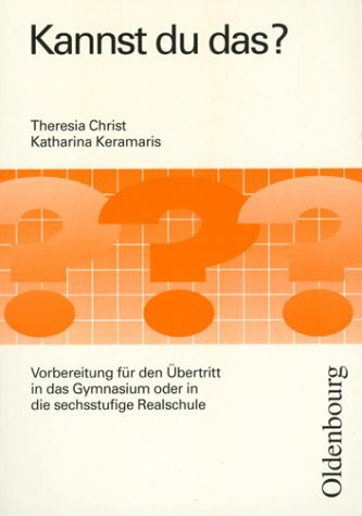 Kannst du das?: Vorbereitung für den Übertritt in die 5. Jahrgangsstufe des Gymnasiums oder der sechsstufigen Realschule
