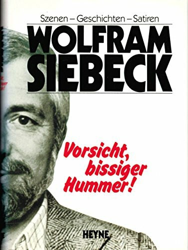 Vorsicht, bissiger Hummer. Szenen - Geschichten - Satiren