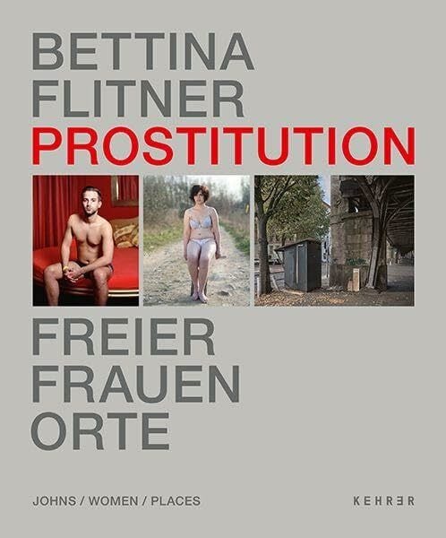 Prostitution – Freier, Frauen, Orte