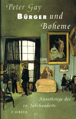 Bürger und Boheme - Kunstkriege des 19. Jahrhunderts
