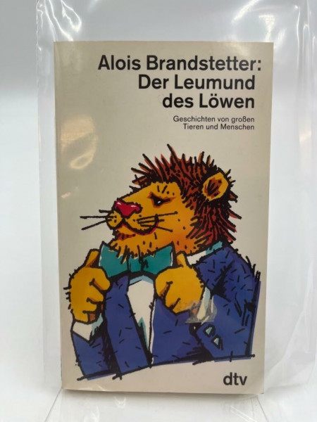Der Leumund des Löwen: Geschichte von grossen Tieren und Menschen (dtv Literatur)