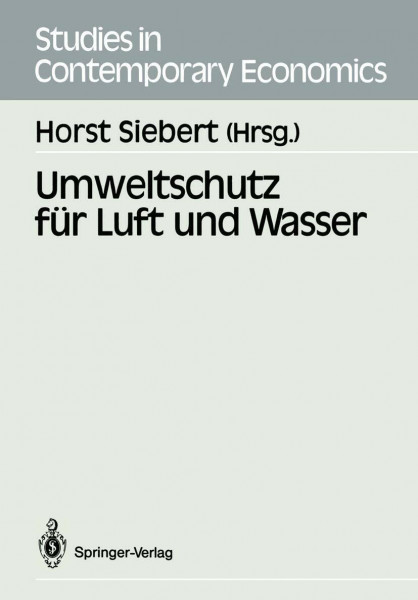 Umweltschutz für Luft und Wasser (Studies in Contemporary Economics)