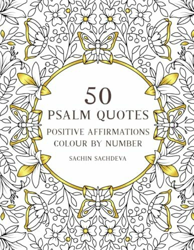 50 Psalm Quotes: Positive Affirmations Colour by Number Religious Colouring Book for Adults and Teens (Color by Number Coloring Book for Adults)