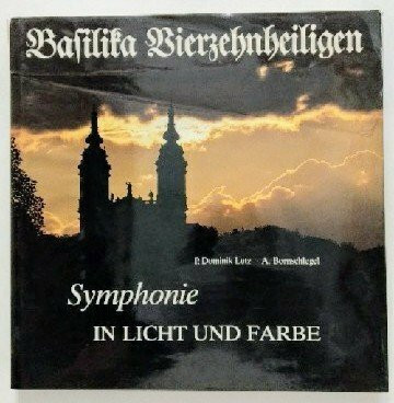 Basilika Vierzehnheiligen: Symphonie in Licht und Farbe