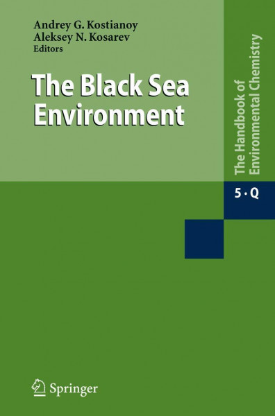 The Black Sea Environment (The Handbook of Environmental Chemistry, 5 / 5Q)