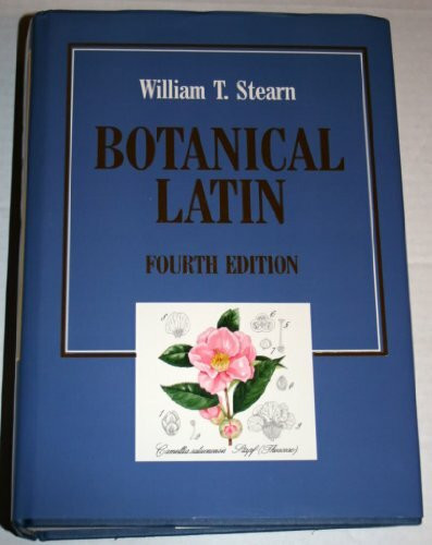 Botanical Latin: History, Grammar, Syntax, Terminology and Vocabulary