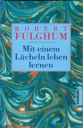 Mit einem Lächeln leben lernen