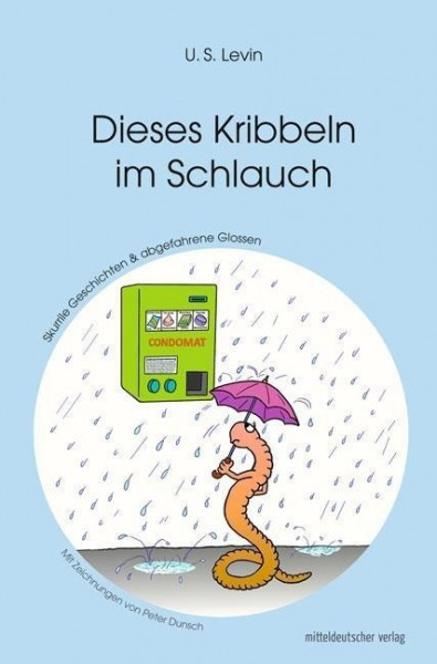 Dieses Kribbeln im Schlauch