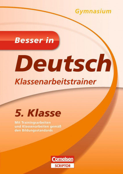 Besser in Deutsch - Klassenarbeitstrainer Gymnasium 5. Klasse