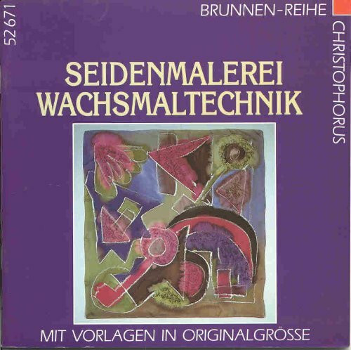 Brunnen-Reihe, Seidenmalerei, Wachsmaltechnik